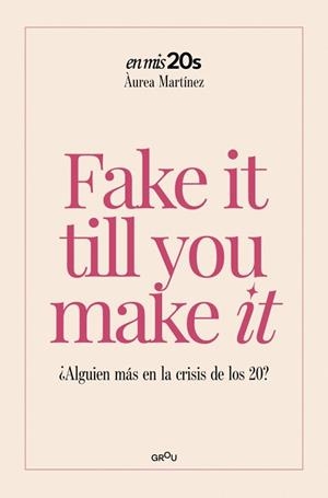 FAKE IT TILL YOU MAKE IT | 9791387972189 | MARTÍNEZ AGUILAR, ÀUREA | Llibreria Geli - Llibreria Online de Girona - Comprar llibres en català i castellà