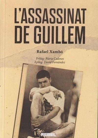 L’ASSASINAT DE GUILLEM | 9788409829545 | XAMBÓ, RAFAEL | Llibreria Geli - Llibreria Online de Girona - Comprar llibres en català i castellà