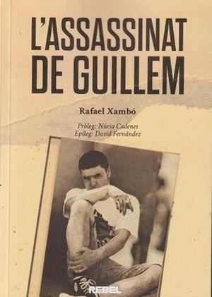 L’ASSASINAT DE GUILLEM | 9788409829545 | XAMBÓ, RAFAEL | Llibreria Geli - Llibreria Online de Girona - Comprar llibres en català i castellà