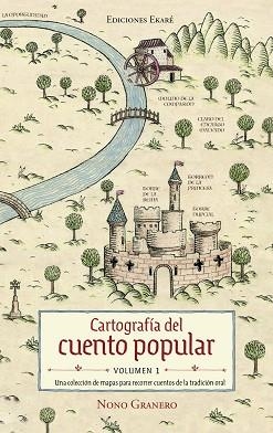 CARTOGRAFÍA DEL CUENTO POPULAR-1 | 9791399181920 | NONO GRANERO | Llibreria Geli - Llibreria Online de Girona - Comprar llibres en català i castellà