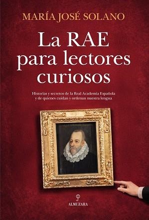 LA RAE PARA LECTORES CURIOSOS | 9791370202682 | MARÍA JOSÉ SOLANO | Llibreria Geli - Llibreria Online de Girona - Comprar llibres en català i castellà