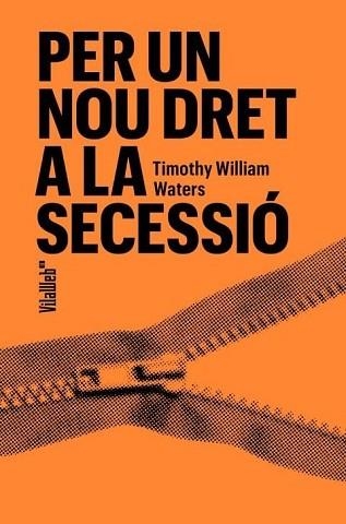 PER A UN NOU DRET DE SECESSIÓ | 9788409848096 | WATERS, TIMOTHY W. | Llibreria Geli - Llibreria Online de Girona - Comprar llibres en català i castellà