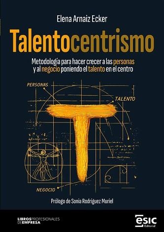 TALENTOCENTRISMO | 9788411922647 | ARNAIZ ECKER, ELENA | Llibreria Geli - Llibreria Online de Girona - Comprar llibres en català i castellà