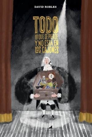 TODO LO QUE SE PIERDE Y NO ESTÁ EN LOS CAJONES | 9788419962058 | ROBLES RAMÍREZ, DAVID | Llibreria Geli - Llibreria Online de Girona - Comprar llibres en català i castellà