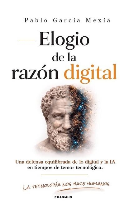 ELOGIO DE LA RAZÓN DIGITAL | 9788415462996 | GARCÍA MEXÍA, PABLO | Llibreria Geli - Llibreria Online de Girona - Comprar llibres en català i castellà