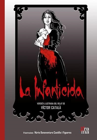 LA INFANTICIDA | 9791399052756 | VÍCTOR, CATALÀ/BONAVENTURA CASTILLO I FIGUERES, NÚRIA | Llibreria Geli - Llibreria Online de Girona - Comprar llibres en català i castellà
