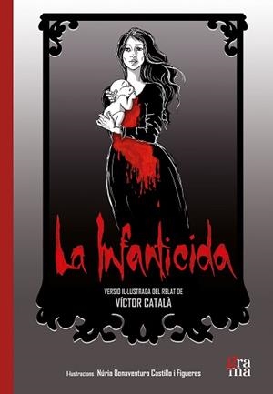 LA INFANTICIDA | 9791399052756 | VÍCTOR, CATALÀ/BONAVENTURA CASTILLO I FIGUERES, NÚRIA | Llibreria Geli - Llibreria Online de Girona - Comprar llibres en català i castellà