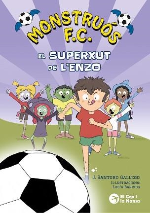 MONSTRUÓS F.C.-1.EL SUPERXUT DE L'ENZO | 9791387876203 | SANTORO GALLEGO, J. | Llibreria Geli - Llibreria Online de Girona - Comprar llibres en català i castellà