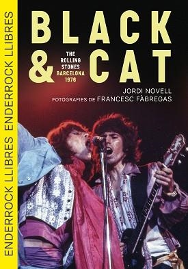 BLACK & CAT.THE ROLLING STONES(BARCELONA 1976) | 9791399057065 | NOVELL DEMESTRES, JORDI | Llibreria Geli - Llibreria Online de Girona - Comprar llibres en català i castellà