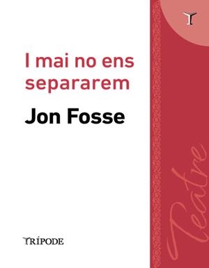 I MAI NO ENS SEPARAREM | 9791399187229 | FOSSE, JON | Llibreria Geli - Llibreria Online de Girona - Comprar llibres en català i castellà