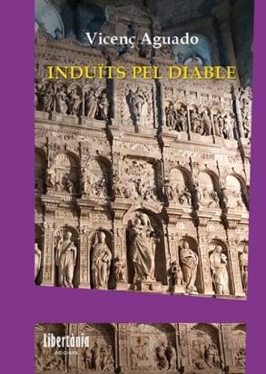 INDUÏTS PEL DIABLE | 9791388196041 | AGUADO, VICENÇ | Llibreria Geli - Llibreria Online de Girona - Comprar llibres en català i castellà