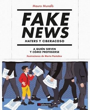FAKE NEWS.HATERS Y CIBERACOSO | 9788413300955 | MUNAFÒ, MAURO | Llibreria Geli - Llibreria Online de Girona - Comprar llibres en català i castellà
