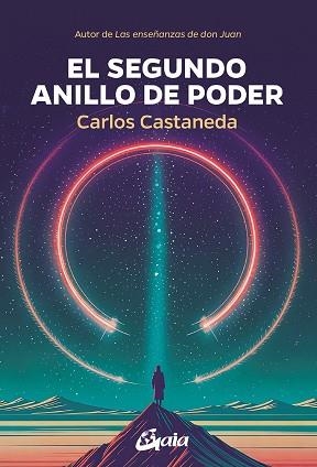 EL SEGUNDO ANILLO DE PODER | 9788411082099 | CASTANEDA, CARLOS | Llibreria Geli - Llibreria Online de Girona - Comprar llibres en català i castellà