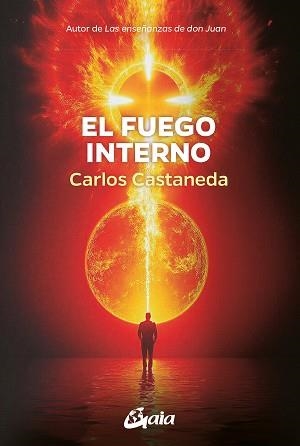 EL FUEGO INTERNO | 9788411082129 | CASTANEDA, CARLOS | Llibreria Geli - Llibreria Online de Girona - Comprar llibres en català i castellà