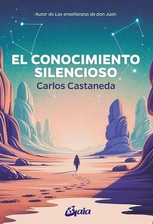 EL CONOCIMIENTO SILENCIOSO | 9788411082112 | CASTANEDA, CARLOS | Llibreria Geli - Llibreria Online de Girona - Comprar llibres en català i castellà
