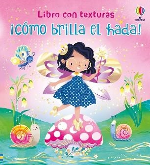 CÓMO BRILLA EL HADA! | 9781806070473 | MILBOURNE, ANNA | Llibreria Geli - Llibreria Online de Girona - Comprar llibres en català i castellà
