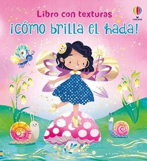 CÓMO BRILLA EL HADA! | 9781806070473 | MILBOURNE, ANNA | Llibreria Geli - Llibreria Online de Girona - Comprar llibres en català i castellà
