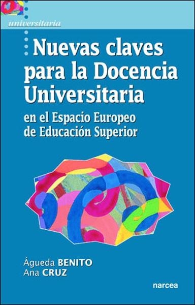 NUEVAS CLAVES PARA LA DOCENCIA UNIVERSITARIA:EN EL ESPACIO | 9788427715011 | BENITO CAPA,AGUEDA | Llibreria Geli - Llibreria Online de Girona - Comprar llibres en català i castellà
