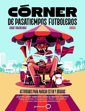 CÓRNER DE PASATIEMPOS FUTBOLEROS | 9788408319580 | ÁLVARO CORAZÓN RURAL | Libreria Geli - Librería Online de Girona - Comprar libros en catalán y castellano