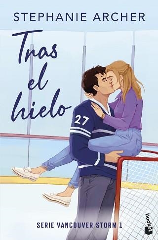 TRAS EL HIELO (VANCOUVER STORM, 1) | 9788408321965 | ARCHER, STEPHANIE | Llibreria Geli - Llibreria Online de Girona - Comprar llibres en català i castellà