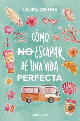 CÓMO NO ESCAPAR DE UNA VIDA PERFECTA | 9788408321996 | CHINEA, LAURA | Libreria Geli - Librería Online de Girona - Comprar libros en catalán y castellano