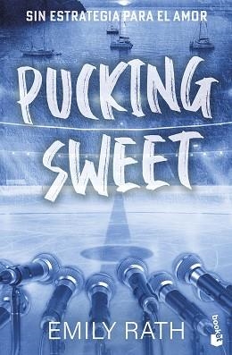PUCKING SWEET. SIN ESTRATEGIA PARA EL AMOR (SERIE PUCKING, 3) | 9788408322078 | RATH, EMILY | Libreria Geli - Librería Online de Girona - Comprar libros en catalán y castellano