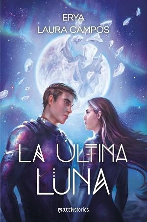 LA ÚLTIMA LUNA | 9788427055384 | ERYA/CAMPOS, LAURA | Llibreria Geli - Llibreria Online de Girona - Comprar llibres en català i castellà