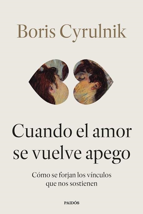 CUANDO EL AMOR SE VUELVE APEGO | 9788449345579 | CYRULNIK, BORIS | Llibreria Geli - Llibreria Online de Girona - Comprar llibres en català i castellà