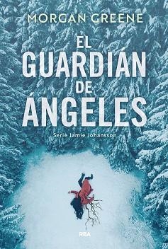 EL GUARDIÁN DE ÁNGELES | 9788410988927 | GREENE, MORGAN | Llibreria Geli - Llibreria Online de Girona - Comprar llibres en català i castellà