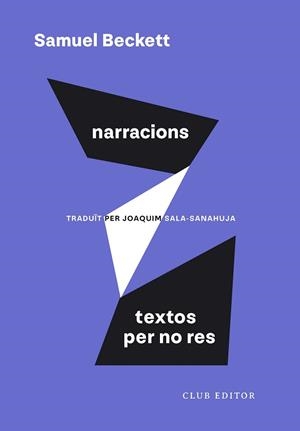 NARRACIONS I TEXTOS PER NO RES | 9788473295055 | BECKETT, SAMUEL | Libreria Geli - Librería Online de Girona - Comprar libros en catalán y castellano