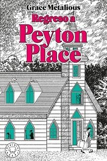 REGRESO A PEYTON PLACE | 9791387748869 | METALIOUS DEREPENTIGNY, GRACE | Libreria Geli - Librería Online de Girona - Comprar libros en catalán y castellano