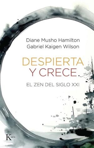 DESPIERTA Y CRECE | 9788411214322 | MUSHO HAMILTON, DIANE/KAIGEN WILSON, GABRIEL | Libreria Geli - Librería Online de Girona - Comprar libros en catalán y castellano