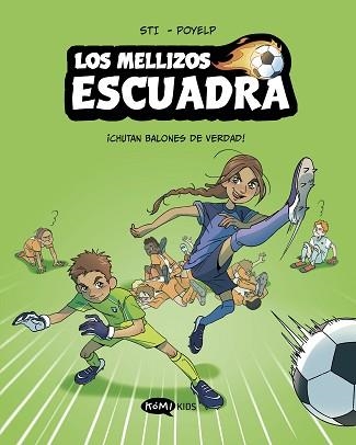 LOS MELLIZOS ESCUADRA-1.¡CHUTAN BALONES DE VERDAD! | 9791387744380 | STI | Libreria Geli - Librería Online de Girona - Comprar libros en catalán y castellano