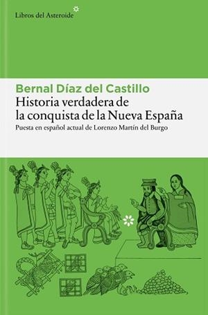 HISTORIA VERDADERA DE LA CONQUISTA DE LA NUEVA ESPAÑA | 9788410178977 | DÍAZ DEL CASTILLO, BERNAL | Libreria Geli - Librería Online de Girona - Comprar libros en catalán y castellano