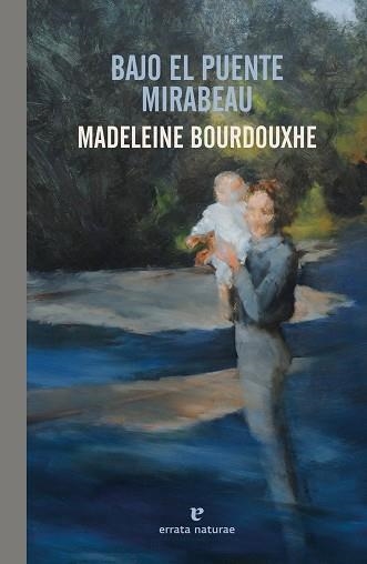 BAJO EL PUENTE MIRABEAU | 9791387597283 | BOURDOUXHE, MADELEINE | Libreria Geli - Librería Online de Girona - Comprar libros en catalán y castellano