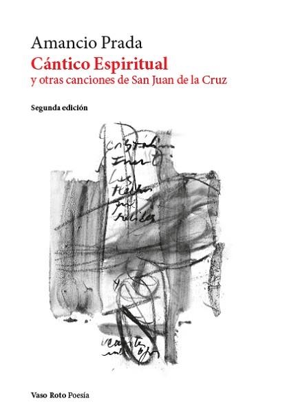 CÁNTICO ESPIRITUAL Y OTRAS CANCIONES DE SAN JUAN DE LA CRUZ | 9791387604578 | PRADA, AMANCIO | Llibreria Geli - Llibreria Online de Girona - Comprar llibres en català i castellà
