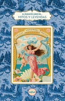 EL PEQUEÑO LIBRO DE LOS MITOS Y LAS LEYENDAS | 9791399112610 | BLANC, MYRIAM | Libreria Geli - Librería Online de Girona - Comprar libros en catalán y castellano