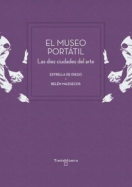 EL MUSEO PORTÁTIL | 9791399123043 | DE DIEGO, ESTRELLA | Llibreria Geli - Llibreria Online de Girona - Comprar llibres en català i castellà