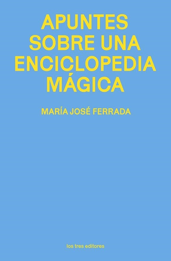 APUNTES SOBRE UNA ENCICLOPEDIA MÁGICA | 9791399050844 | FERRADA, MARÍA JOSÉ | Llibreria Geli - Llibreria Online de Girona - Comprar llibres en català i castellà