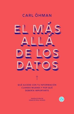 EL MÁS ALLÁ DE LOS DATOS | 9788419990716 | ÖHMAN, CARL | Llibreria Geli - Llibreria Online de Girona - Comprar llibres en català i castellà