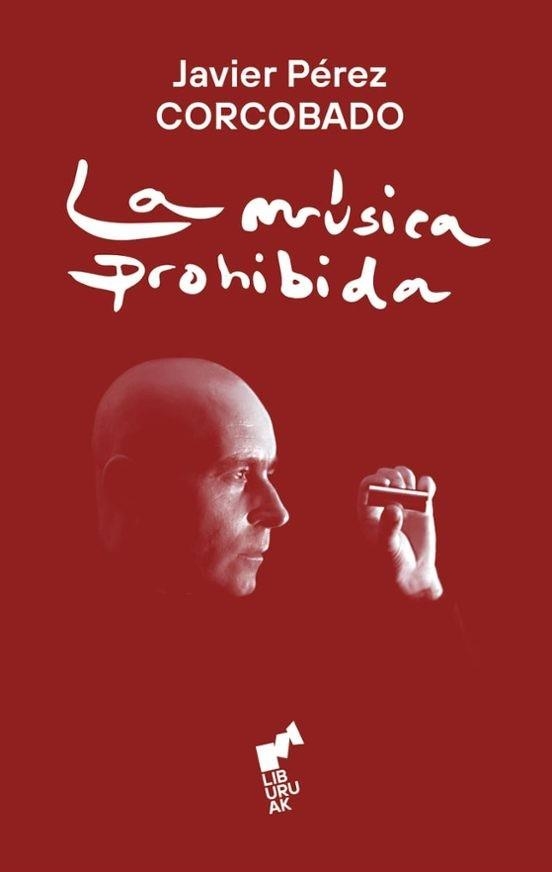 LA MUSICA PROHIBIDA | 9788419234957 | PEREZ CORCOBADO,JAVIER | Libreria Geli - Librería Online de Girona - Comprar libros en catalán y castellano