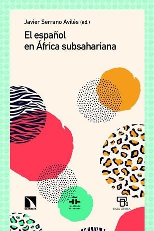 EL ESPAÑOL EN ÁFRICA SUBSAHARIANA | 9788410676183 | SERRANO AVILÉS, JAVIER | Libreria Geli - Librería Online de Girona - Comprar libros en catalán y castellano