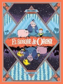 EL BOSQUE DE OREKA-1.UNA LARGA NOCHE | 9788410332942 | SORDO,PACO | Llibreria Geli - Llibreria Online de Girona - Comprar llibres en català i castellà