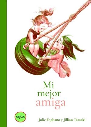 MI MEJOR AMIGA | 9791399112627 | FOGLIANO, JULIE | Libreria Geli - Librería Online de Girona - Comprar libros en catalán y castellano