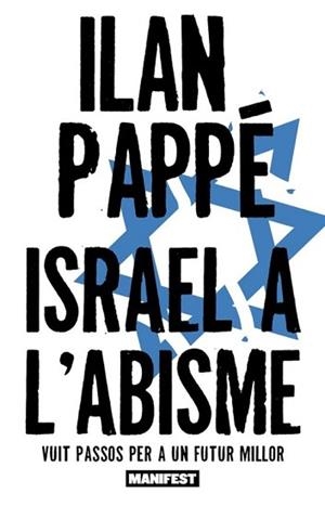 ISRAEL A L'ABISME | 9791387872939 | PAPPE,ILAN | Libreria Geli - Librería Online de Girona - Comprar libros en catalán y castellano