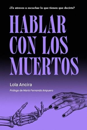 HABLAR CON LOS MUERTOS | 9791399121568 | ANCIRA,LOLA | Llibreria Geli - Llibreria Online de Girona - Comprar llibres en català i castellà