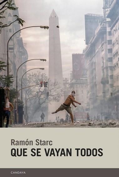 QUE SE VAYAN TODOS | 9788418504914 | STARC, RAMÓN | Llibreria Geli - Llibreria Online de Girona - Comprar llibres en català i castellà
