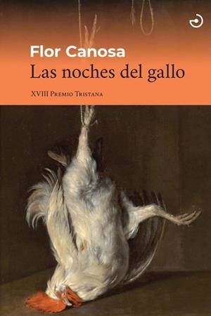 LAS NOCHES DEL GALLO | 9788419964496 | CANOSA,FLOR | Llibreria Geli - Llibreria Online de Girona - Comprar llibres en català i castellà