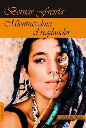 MIENTRAS DURE EL RESPLANDOR | 9791387618230 | FREIRIA,BERNAR | Libreria Geli - Librería Online de Girona - Comprar libros en catalán y castellano