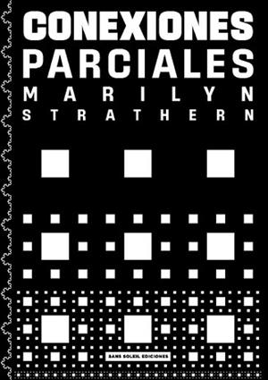CONEXIONES PARCIALES | 9791399061864 | STRATHERN, MARILYN | Llibreria Geli - Llibreria Online de Girona - Comprar llibres en català i castellà